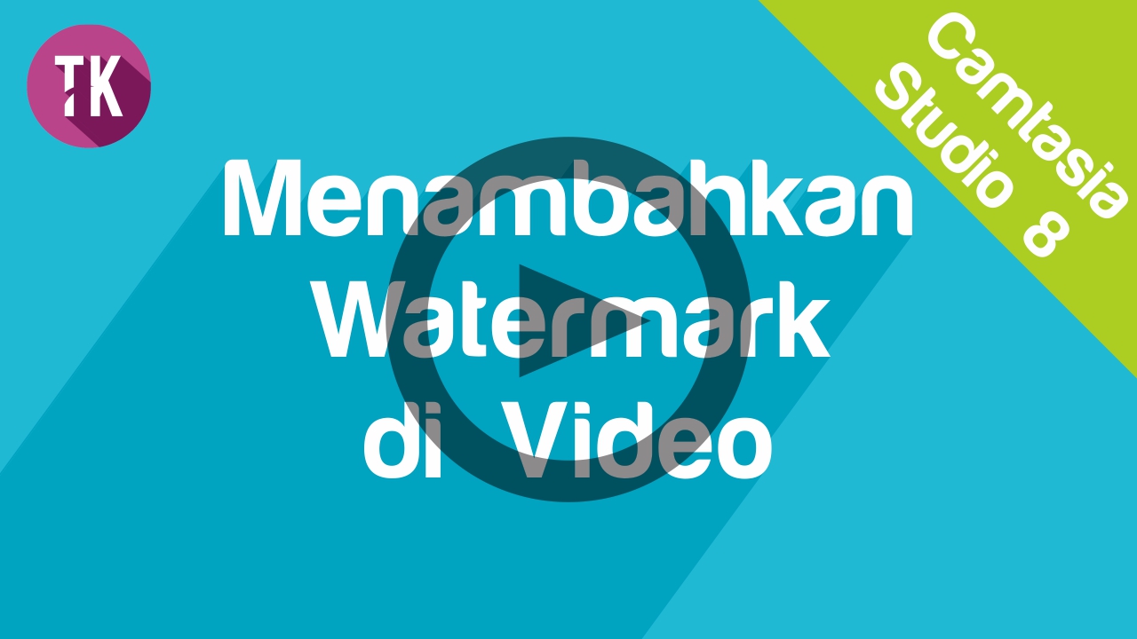 Cara Menghilangkan Watermark Di Video Pakai Camtasia 9